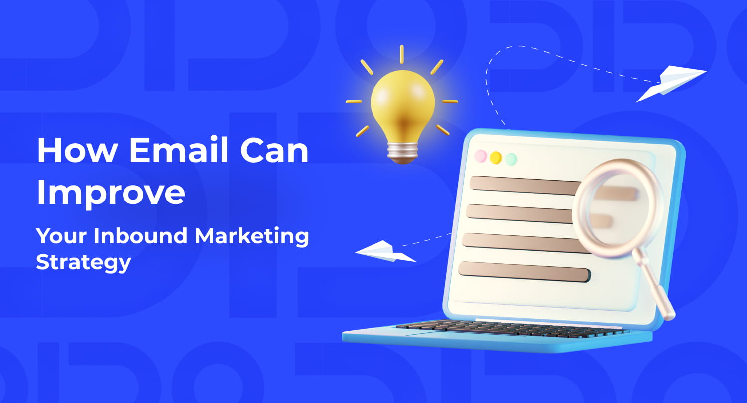 How Email Can Improve Your Inbound Marketing Strategy