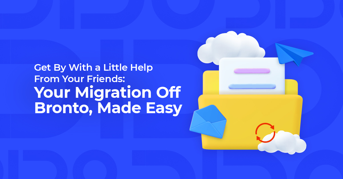 B08_Your-Migration-Off-Bronto_-Made-Easy