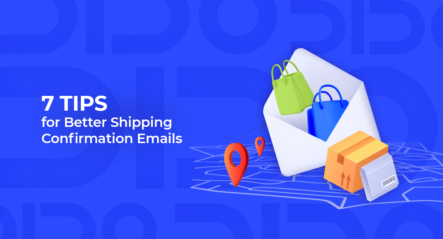 B10_7-Tips-for-Better-Shipping-Confirmation-Emails