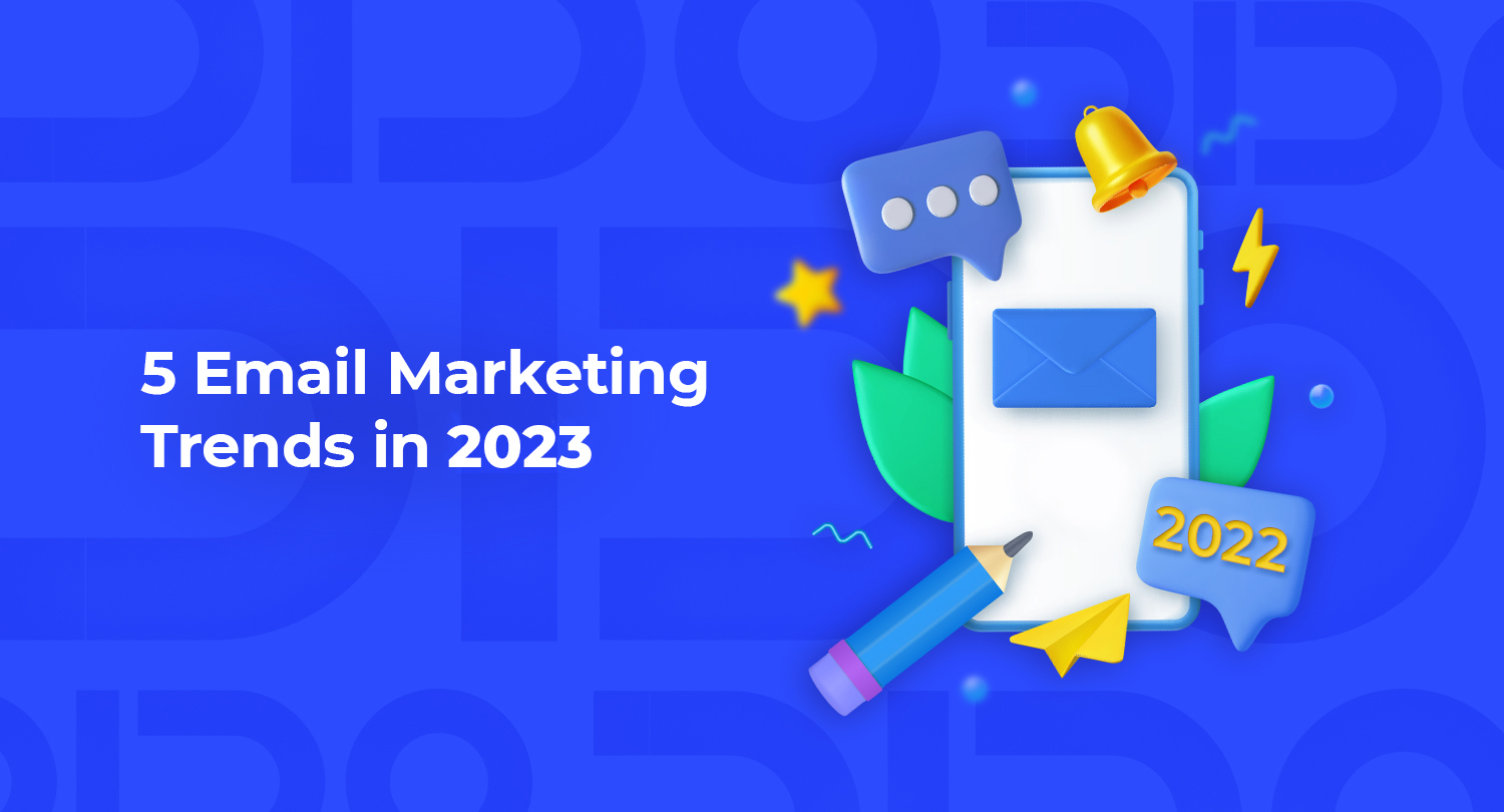 5-Email-Marketing-Trends-in-2023