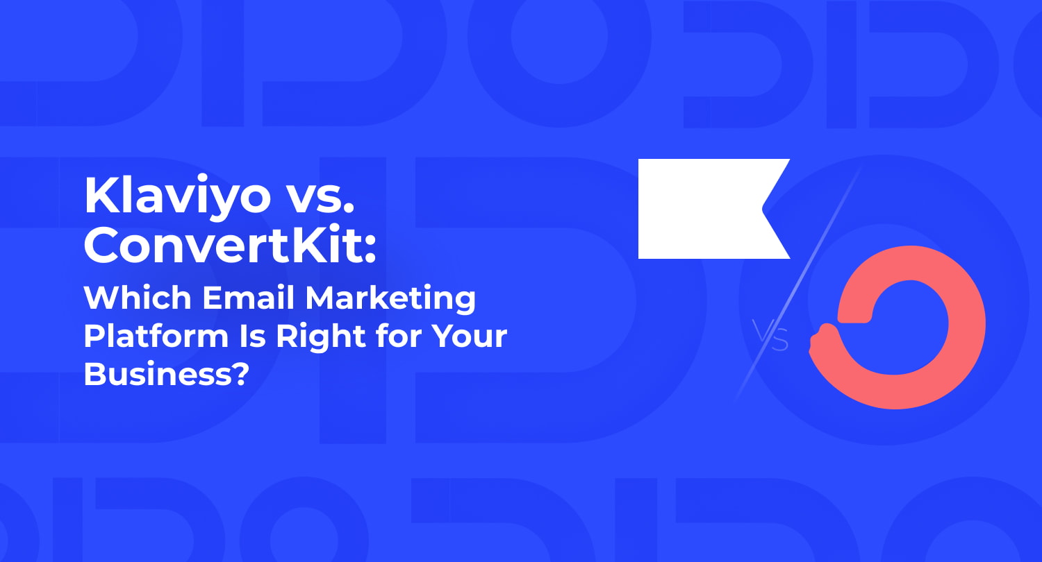 Klaviyo vs ConvertKit Email Marketing Platforms.
